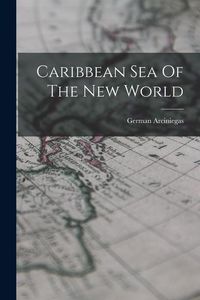 Produktbild: Caribbean Sea Of The New World