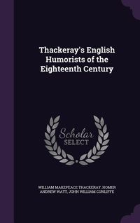 Produktbild: Thackeray's English Humorists of the Eighteenth Century