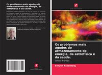 Produktbild: Os problemas mais agudos do armazenamento de energia, da astrof&iacute;sica e da sa&uacute;de.