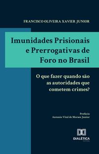 Produktbild: Imunidades Prisionais e Prerrogativas de Foro no Brasil