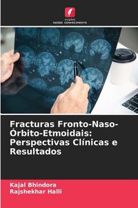 Produktbild: Fracturas Fronto-Naso-&Oacute;rbito-Etmoidais: Perspectivas Cl&iacute;nicas e Resultados