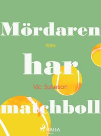 Produktbild: M&ouml;rdaren har matchboll