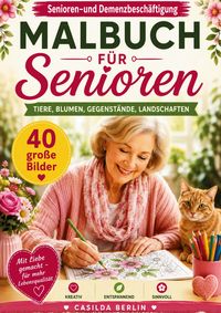 Produktbild: Malbuch f&uuml;r Senioren - Tiere, Blumen, Gegenst&auml;nde, Landschaften