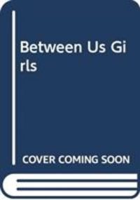 Produktbild: Orton, J: Between Us Girls