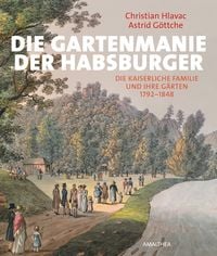 Bild vom Artikel Die Gartenmanie der Habsburger vom Autor Christian Hlavac