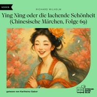 Produktbild: Ying Ning oder die lachende Sch&ouml;nheit (Chinesische M&auml;rchen, Folge 69)