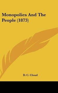 Produktbild: Cloud, D: Monopolies And The People (1873)