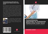 Produktbild: Consentimento Informado no Tratamento M&eacute;dico,Uma Vis&atilde;o Geral