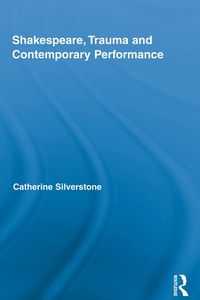 Produktbild: Shakespeare, Trauma and Contemporary Performance