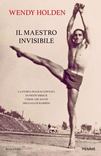 Produktbild: Il maestro invisibile. La storia mai raccontata di Fredy Hirsch l'eroe che salv&ograve; migliaia di bambini