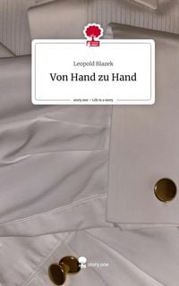 Produktbild: Von Hand zu Hand. Life is a Story - story.one