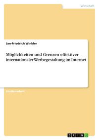 Produktbild: M&ouml;glichkeiten und Grenzen effektiver internationaler Werbegestaltung im Internet