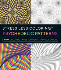 Produktbild: Stress Less Coloring: Psychedelic Patterns