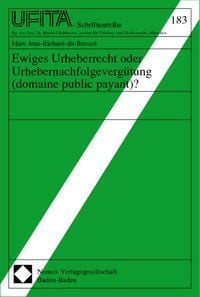 Produktbild: Ewiges Urheberrecht oder Urhebernachfolgeverg&uuml;tung (domaine public payant)?