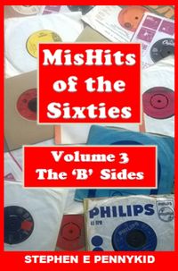 Produktbild: MisHits of the Sixties Volume 3 - The 'B' Sides