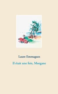 Produktbild: Il &eacute;tait une fois, Morgane