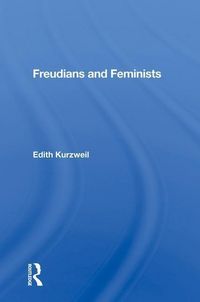 Produktbild: Kurzweil, E: Freudians and Feminists