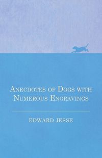 Produktbild: Anecdotes of Dogs with Numerous Engravings