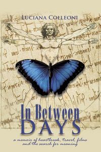 Produktbild: In Between Days: A Memoir of Heartbreak, Travel, Films and the Search for Meaning