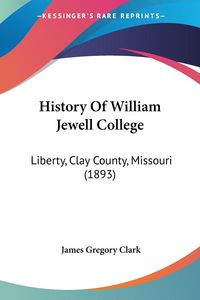 Produktbild: History Of William Jewell College