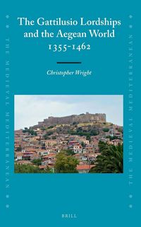 Produktbild: The Gattilusio Lordships and the Aegean World 1355-1462