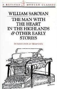 Bild vom Artikel Man with the Heart in the Highlands: And Other Stories vom Autor William Saroyan