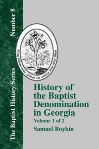 Produktbild: History Of The Baptist Denomination In Georgia - Vol. 1