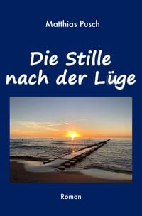Produktbild: Die Stille nach der L&uuml;ge