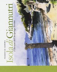 Produktbild: Isola di Giannutri. I taccuini dell'arcipelago toscano