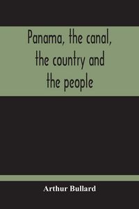 Produktbild: Panama, The Canal, The Country And The People
