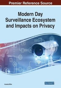Produktbild: Modern Day Surveillance Ecosystem and Impacts on Privacy