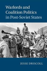 Produktbild: Warlords and Coalition Politics in Post-Soviet States
