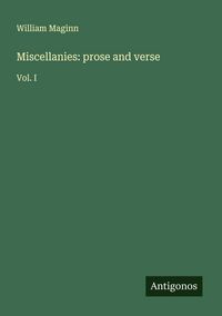 Produktbild: Miscellanies: prose and verse