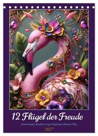 Produktbild: 12 Fl&uuml;gel der Freude (Tischkalender 2027 DIN A5 hoch), CALVENDO Monatskalender
