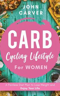 Produktbild: Carb Cycling Lifestyle for Women