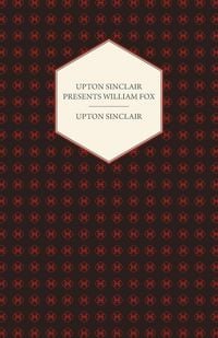 Produktbild: Upton Sinclair Presents William Fox