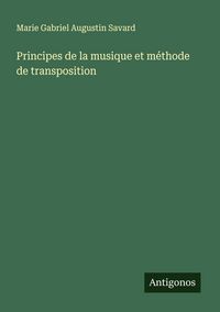 Produktbild: Principes de la musique et m&eacute;thode de transposition