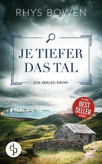 Produktbild: Je tiefer das Tal | Ein unterhaltsamer Wales-Krimi mit skurrilen Figuren
