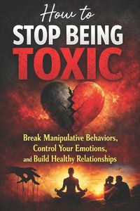 Produktbild: How to Stop Being Toxic