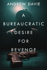 Produktbild: A Bureaucratic Desire for Revenge