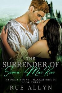 Produktbild: The Surrender of Seona MacKai - Seona's Story, MacKai Brides Book Three