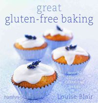 Produktbild: Great Gluten-Free Baking: Over 80 Delicious Cakes and Bakes