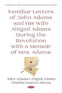 Produktbild: Abigail Adams: Familiar Letters of John Adams and His Wife A