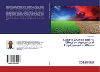 Produktbild: Climate Change and Its Effect on Agricultural Employment in Ghana