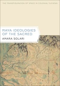 Produktbild: Solari, a: Maya Ideologies Of The Sacred