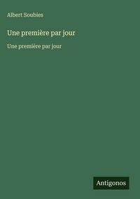 Produktbild: Une premi&egrave;re par jour