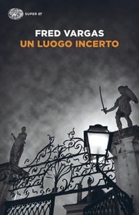 Produktbild: Un luogo incerto. I casi del commissario Adamsberg. Vol. 6