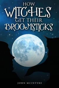 Produktbild: How Witches Get Their Broomsticks
