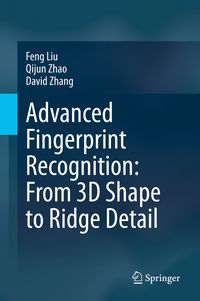 Produktbild: Advanced Fingerprint Recognition: From 3D Shape to Ridge Detail