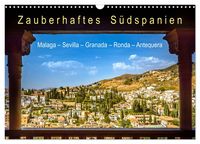 Produktbild: Zauberhaftes S&uuml;dspanien: Malaga - Sevilla - Granada - Ronda - Antequera (Wandkalender 2026 DIN A3 quer), CALVENDO Monatskalender